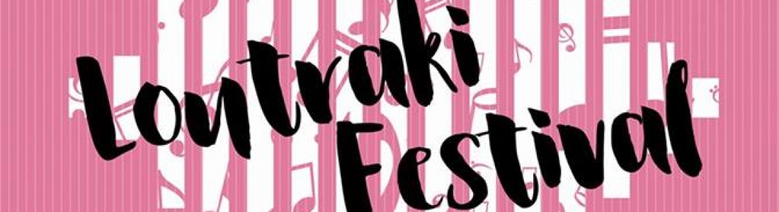 Loutraki Festival (1-12 Αυγούστου)